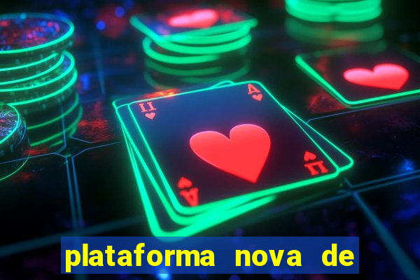 plataforma nova de jogo pagando